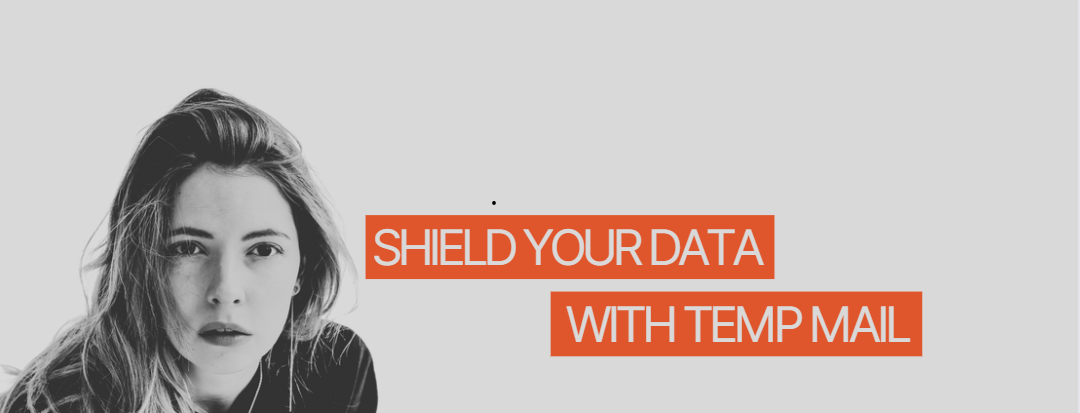 Safeguarding Your Privacy: The Temp Mail Route to Data Protection